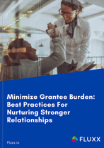 Fluxx_minimizung_grantee_burden
