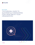 The Survival Guide to Successfully Advocating for a New GMS at Your Organization